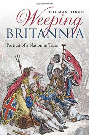 Weeping Britannia: Portrait of a Nation by Thomas Dixon