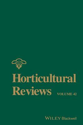 Horticultural Reviews, Volume 42 by 