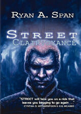 Street: Clairvoyance by Ryan A. Span
