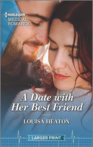 A Date with Her Best Friend by Louisa Heaton