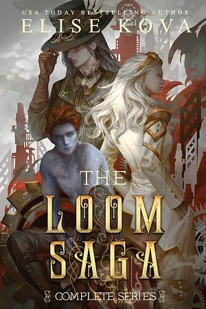 Loom Saga: The Complete Series by Elise Kova