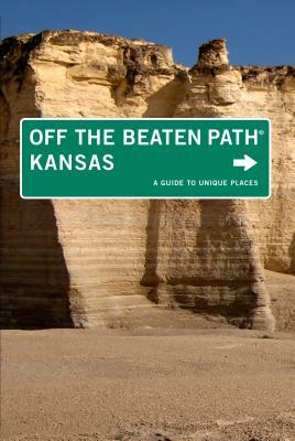 Kansas Off the Beaten Path by Sarah Smarsh, Patti Delano