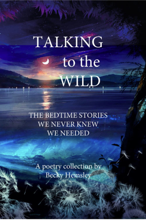 Talking to the Wild by Becky Hemsley