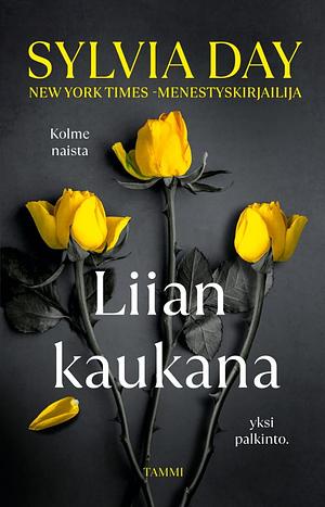 Liian kaukana by Sylvia Day