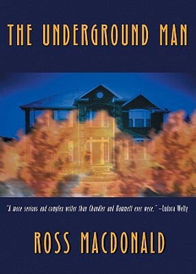 The Underground Man by Ross MacDonald