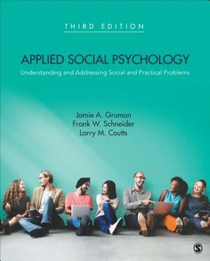 Applied Social Psychology: Understanding and Addressing Social and Practical Problems by 