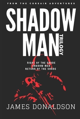 Shadow Man Trilogy by James Donaldson