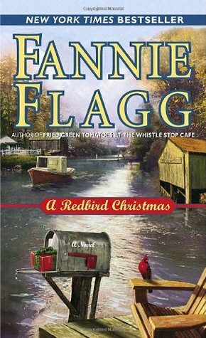 A Redbird Christmas by Fannie Flagg