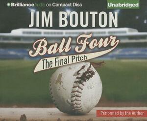 Ball Four: The Final Pitch by Jim Bouton