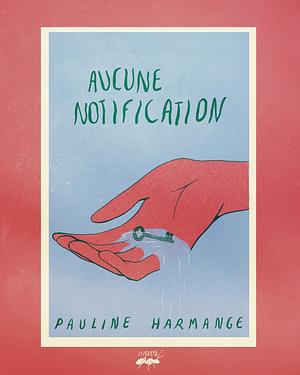 Aucune notification  by Pauline Harmange