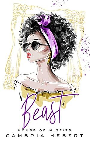 Beast by Cambria Hebert