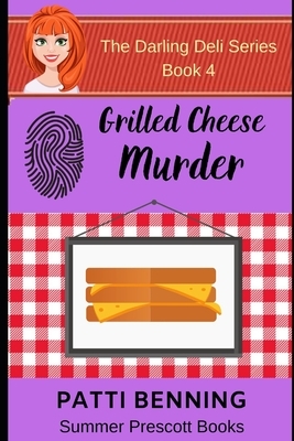 Grilled Cheese Murder by Patti Benning