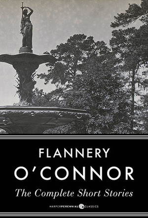 The Complete Short Stories by Flannery O'Connor