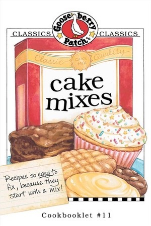 Cake Mixes Cookbook (Gooseberry Patch) by Gooseberry Patch