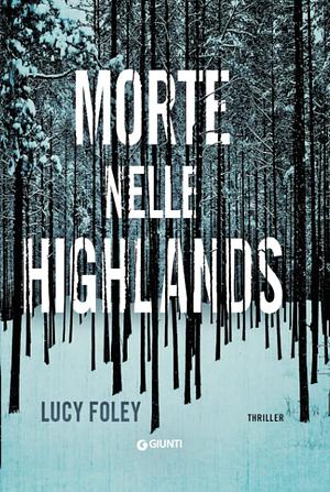 Morte nelle Highlands by Lucy Foley