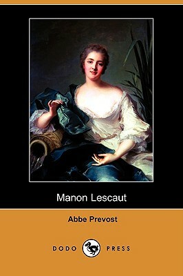 Manon Lescaut (Dodo Press) by Abbé Prévost, Prevost