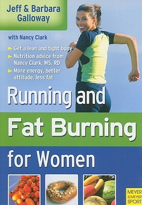 Running and Fatburning for Women by Barbara Galloway, Jeff Galloway