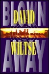 Blown Away by David Wiltse