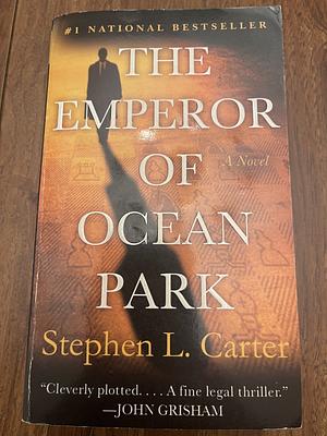 The Emperor of Ocean Park by Stephen L. Carter