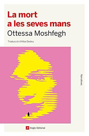 La mort a les seves mans by Ottessa Moshfegh
