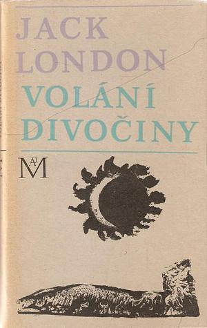Volání divočiny a povídky z Aljašky by Jack London