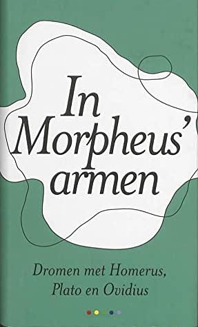 In Morpheus' armen by Hans Smolenaars, Harm-Jan van Dam