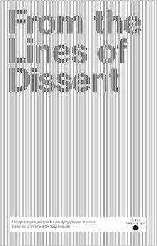 From the Lines of Dissent by Leena Habiballa, Gary Younge, Media Diversified