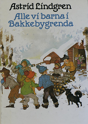 Alle vi barna i Bakkebygrenda by Astrid Lindgren