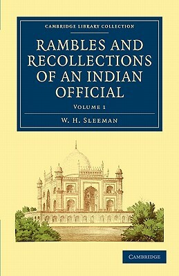 Rambles and Recollections of an Indian Official - Volume 1 by W. H. Sleeman