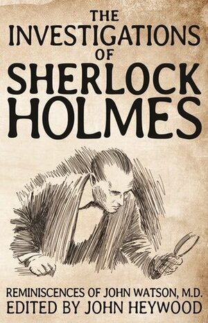 Investigations of Sherlock Holmes by John Heywood