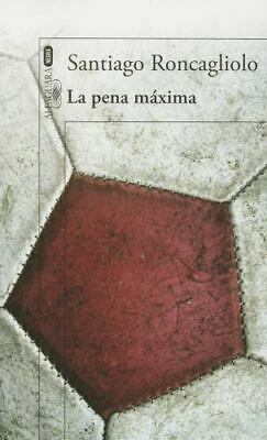 La pena maxima by Santiago Roncagliolo
