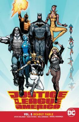 Justice League of America, Vol. 5: Deadly Fable by Neil Edwards, Steve Orlando, Minkyu Jung, Miguel Mendonca, Hugo Petrus