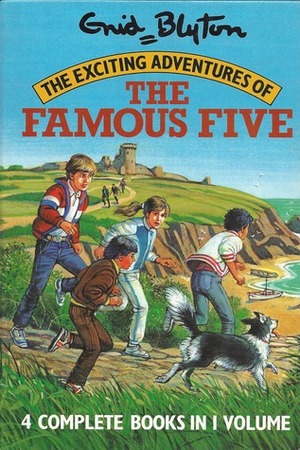 The Exciting Adventures of The Famous Five Five on Treasure Island, Five Go Adventuring Again, Five Go To Smuggler's Top, Five Fall into Adventure by Enid Blyton