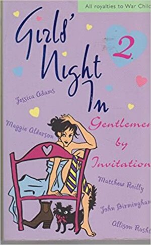 Girls' Night In: Gentlemen By Invitation by Jessica Adams, Fiona Walker, Chris Manby