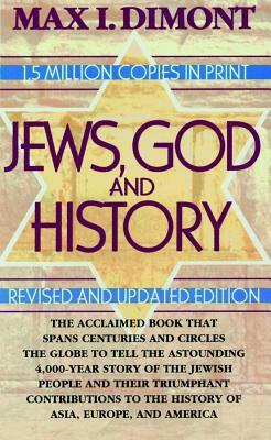 Jews, God, and History by Max I. Dimont