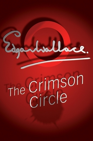 The Crimson Circle by Edgar Wallace