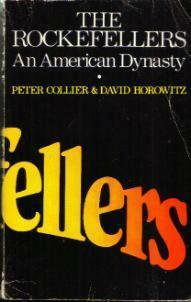 The Rockefellers: An American Dynasty by David Horowitz, Peter Collier