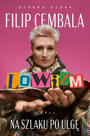 Lowizm, czyli w szlaku po ulgę  by Filip Cembala