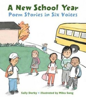 A New School Year: Stories in Six Voices by Sally Derby, Mika Song