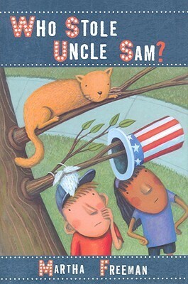 Who Stole Uncle Sam? by Martha Freeman