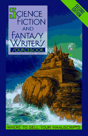Science Fiction and Fantasy Writer's Sourcebook by David H. Borcherding