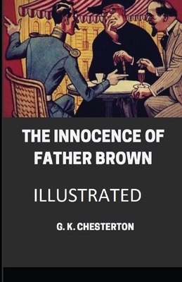 The Innocence of Father Brown Illustrated by G.K. Chesterton