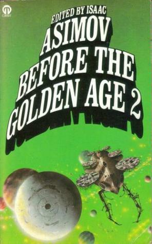 Before the Golden Age 2 by Isaac Asimov