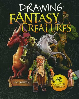 Drawing Fantasy Creatures by Stefano Azzalin, Jason Juta, Aaron Sautter, Mart Bustamante, Tom McGrath, Colin Howard