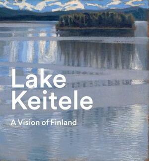 Lake Keitele: A Vision of Finland by Anne Robbins
