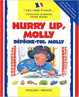 Hurry Up Molly/English-French: Depech-Toi, Molly by Christophe Dillinger, Lone Morton