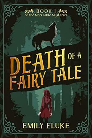 Death of a Fairy Tale by Emily Fluke