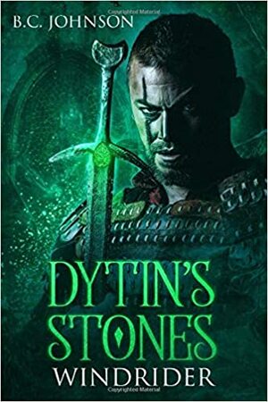 Dytin's Stones: Windrider by B.C. Johnson