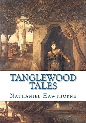 Tanglewood Tales by Nathaniel Hawthorne