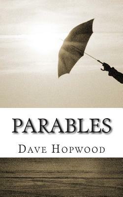 Parables by Dave Hopwood